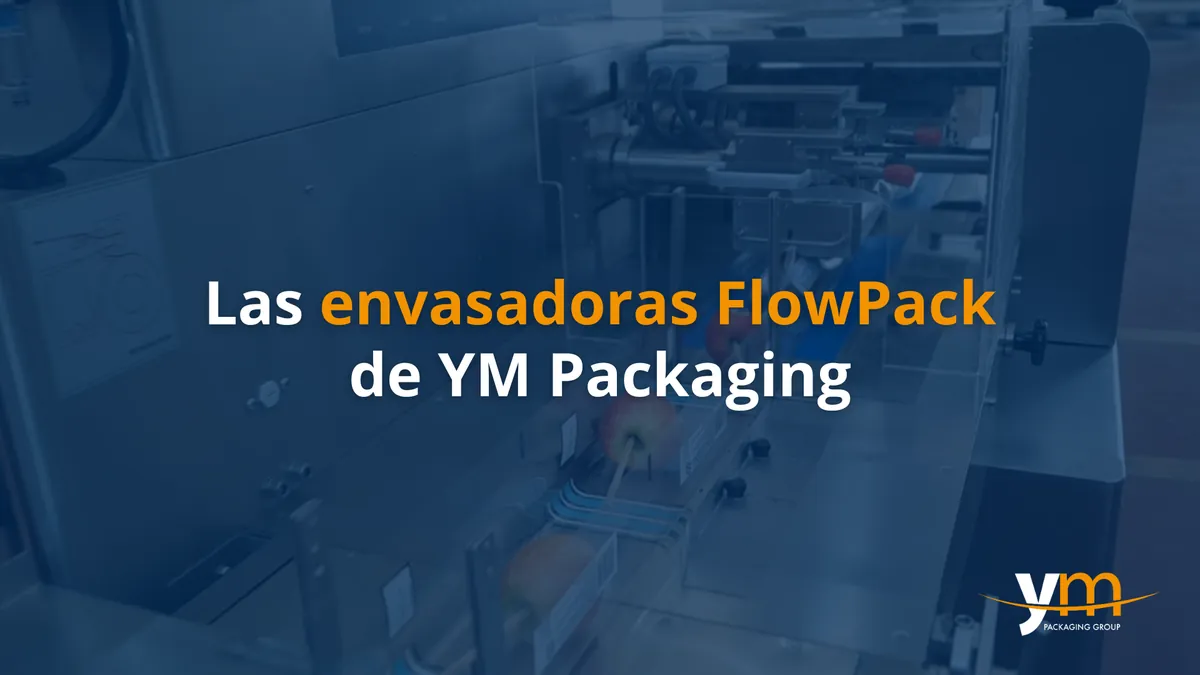 As embaladoras Flow Pack da YM Packaging