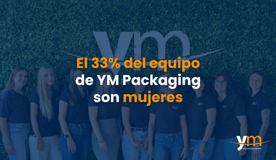PUSHING EQUALITY IN THE INDUSTRY: 33% OF THE YM PACKAGING TEAM ARE WOMEN.
